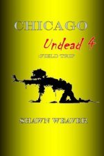 Chicago Undead 4: Field Trip
