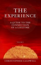 The Experience: A Guide to the Connection of a Lifetime