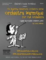 Orchestra Warm-Ups: Legally reproducible orchestra parts for elementary ensemble