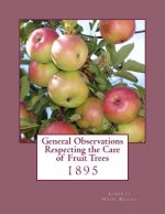 General Observations Respecting the Care of Fruit Trees: 1895
