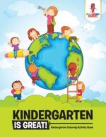 Kindergarten is Great!