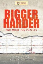 Bigger, Harder and More Fun Puzzles