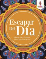 Escapar Del Dia