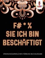 F# * % Sie ich bin beschaftigt