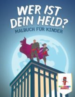 Wer ist dein Held?