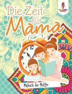 Zeit fur Mama