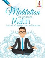 Meditation du Dimanche Matin