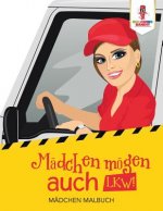Madchen moegen auch LKW!
