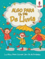 Algo Para Un Dia De Lluvia