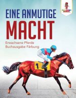 Eine anmutige macht