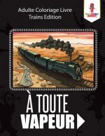 A Toute Vapeur