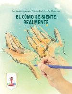 Como Se Siente Realmente