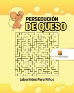 Persecucion De Queso