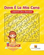 Dove E La Mia Cena