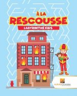 A La Rescousse