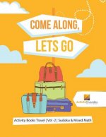 Come Along, Lets Go