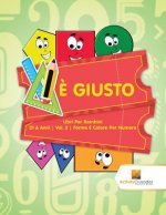 E Giusto