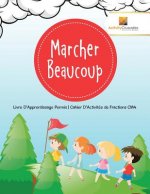 Marcher Beaucoup
