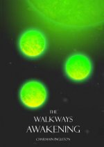 Walkways Awakening