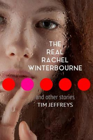 Real Rachel Winterbourne and Other Stories