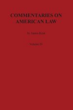 Commentaries on American Law, Volume IV