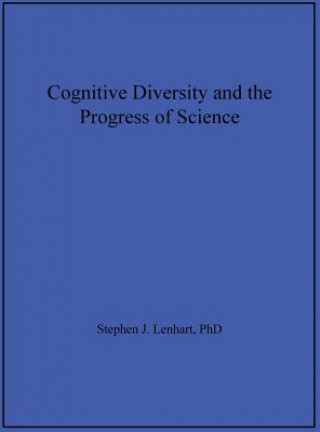 Cognitive Diversity and the Progress of Science