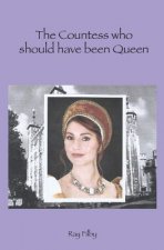Countess who should have been Queen