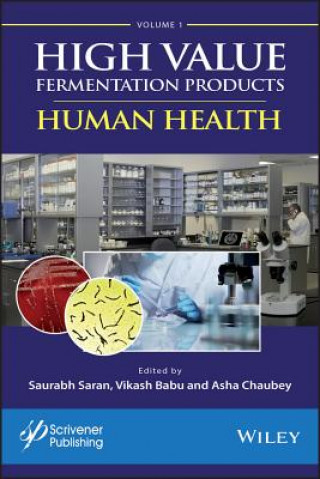High Value Fermentation Products, Volume 1 - Human Health