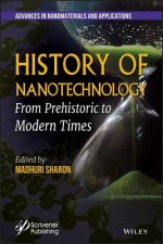 History of Nanotechnology - From Pre-Historic to Modern Times