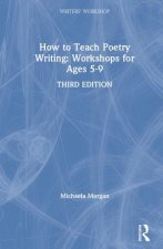 How to Teach Poetry Writing: Workshops for Ages 5-9