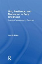 Grit, Resilience, and Motivation in Early Childhood