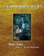 School Horse Legacy, Volume 2