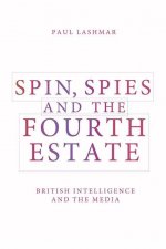 Spies, Spin and the Fourth Estate