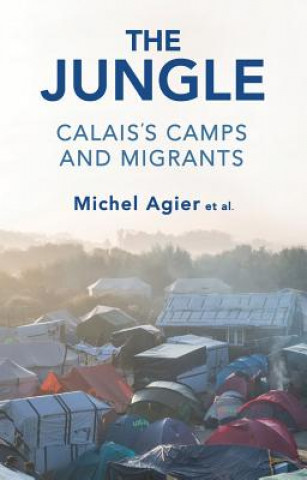 Jungle - Calais's Camps and Migrants