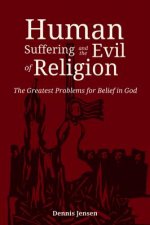 Human Suffering and the Evil of Religion
