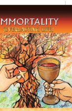 Immortality (Everlasting Life)