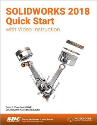 SOLIDWORKS 2018 Quick Start with Video Instruction