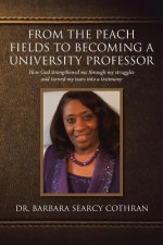 From the Peach Fields to Becoming a University Professor