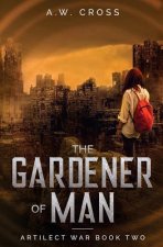 Gardener of Man