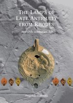 Lamps of Late Antiquity from Rhodes