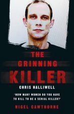 Grinning Killer: Chris Halliwell - How Many Women Do You Have to Kill to Be a Serial Killer?