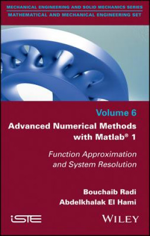 Advanced Numerical Methods with Matlab - Function Approximation and System Resolution
