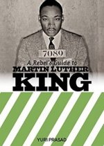 Rebel's Guide To Martin Luther King