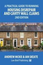 Practical Guide to Running Housing Disrepair and Cavity Wall Claims