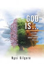 God Is ...