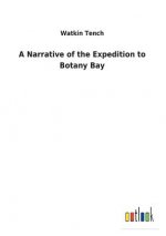 Narrative of the Expedition to Botany Bay