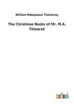 Christmas Books of Mr. M.A. Titmarsh