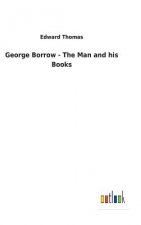 George Borrow - The Man and his Books
