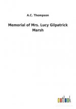 Memorial of Mrs. Lucy Gilpatrick Marsh