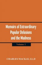 Memoirs of Extraordinary Popular Delusions and the Madness of Crowds